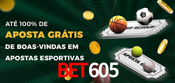 BET605 Ate 100% de Aposta Gratis